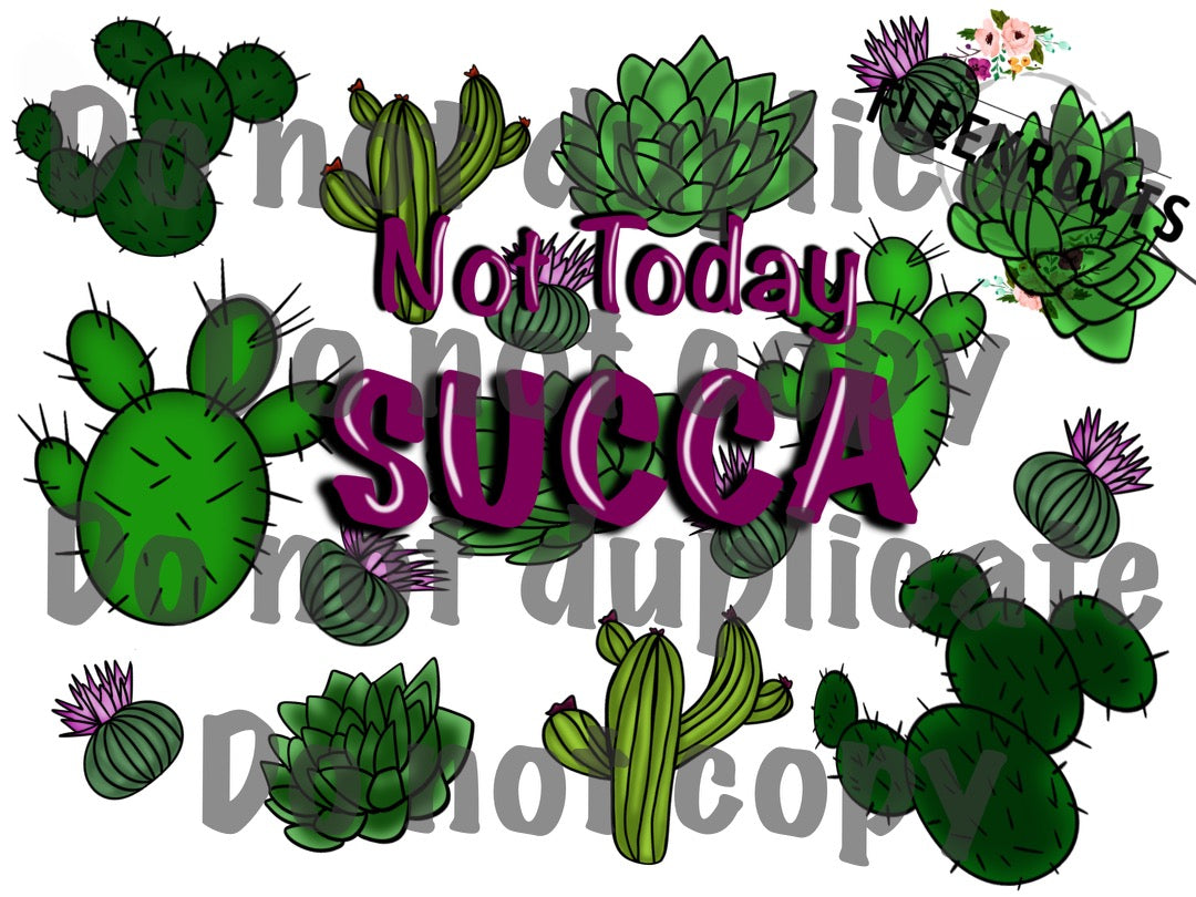 Not Today SUCCA DIGITAL PNG