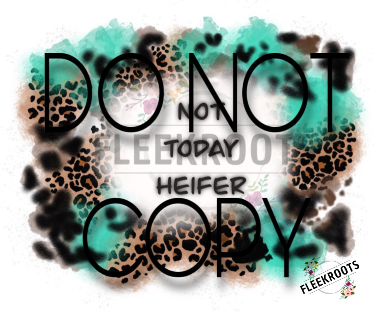 Not Today Heifer DIGITAL PNG File